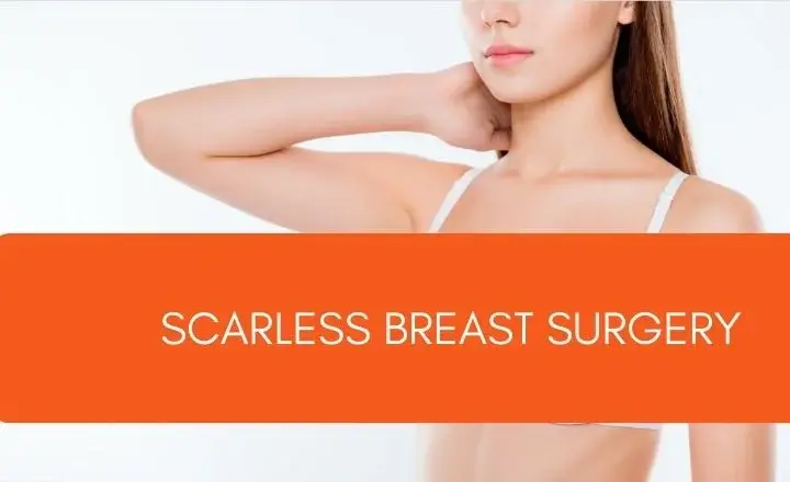 Scarless Breast Surgery